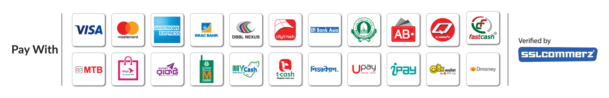 Pay with Visa, Mastercard, American Express, bKash, Rocket, Nagad and other cards, banks and wallets. Verified by SSLCommerz.