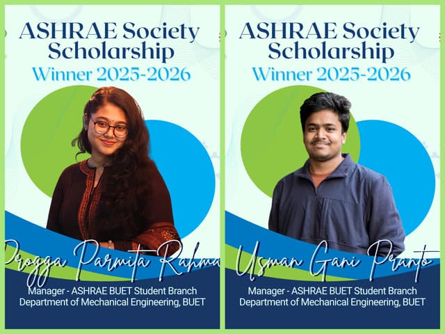 Two Students from the Department of Mechanical Engineering 𝐀𝐜𝐡𝐢𝐞𝐯𝐞 𝐏𝐫𝐞𝐬𝐭𝐢𝐠𝐢𝐨𝐮𝐬 𝐆𝐥𝐨𝐛𝐚𝐥 𝐑𝐞𝐜𝐨𝐠𝐧𝐢𝐭𝐢𝐨𝐧: 𝐀𝐒𝐇𝐑𝐀𝐄 𝐒𝐨𝐜𝐢𝐞𝐭𝐲 𝐒𝐜𝐡𝐨𝐥𝐚𝐫𝐬𝐡𝐢𝐩 𝟐𝟎𝟐𝟓-𝟐𝟎𝟐𝟔